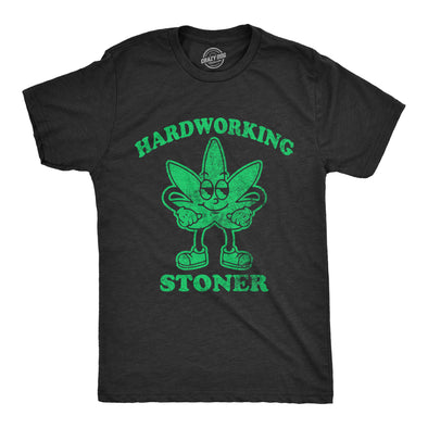 Mens Hardworking Stoner T Shirt Funny 420 Pot Leaf Smoking Joke Tee For Guys