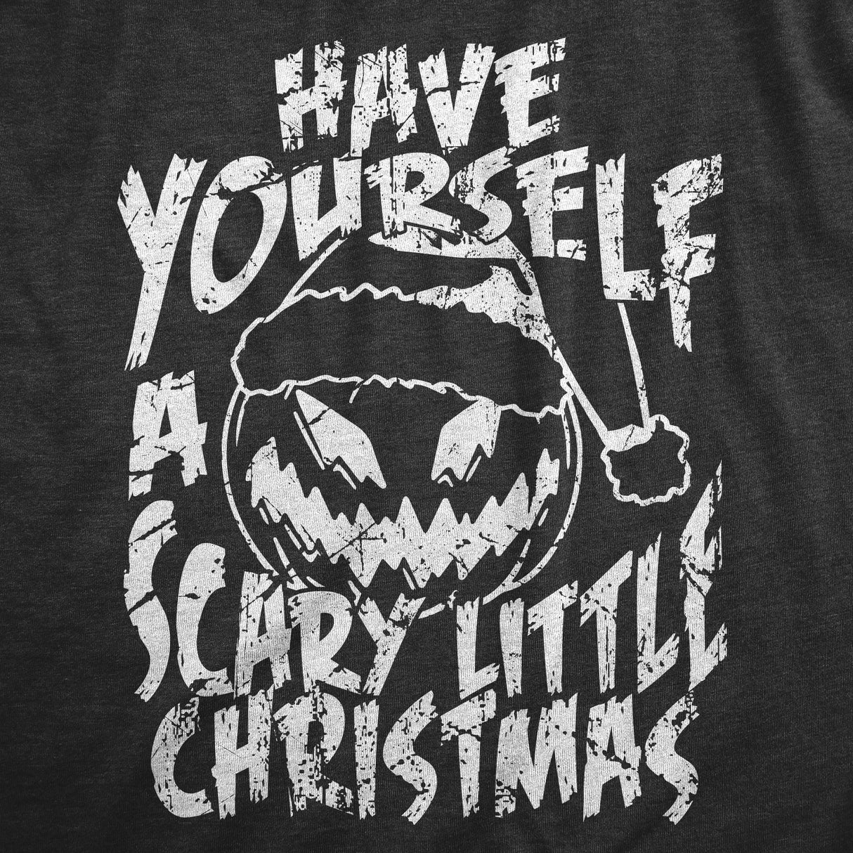 Mens Have Yourself A Scary Little Christmas T Shirt Funny Spooky Xmas Pumpkin Tee for Guys