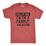 Mens Help Me Im On A Family Vacation T Shirt Funny Holiday Traveling Joke Tee for Guys