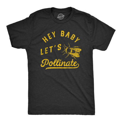 Mens Hey Baby Lets Pollinate T Shirt Funny Honey Bee Joke Tee For Guys