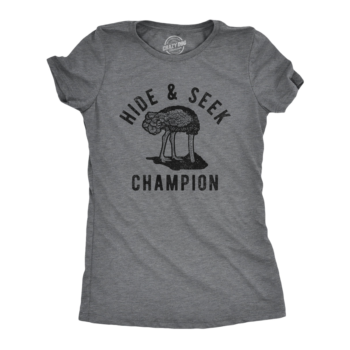 Womens Hide And Seek Champion T Shirt Funny Ostrich Hiding Head Joke Tee For Ladies