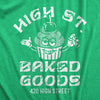 Womens High Street Baked Goods T Shirt Funny 420 Pot Lovers Bakery Joke Tee For Ladies