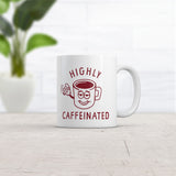 Highly Caffeinated Mug Funny 420 Pot Smoking Coffee Lovers Cup-11oz