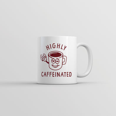 Highly Caffeinated Mug Funny 420 Pot Smoking Coffee Lovers Cup-11oz