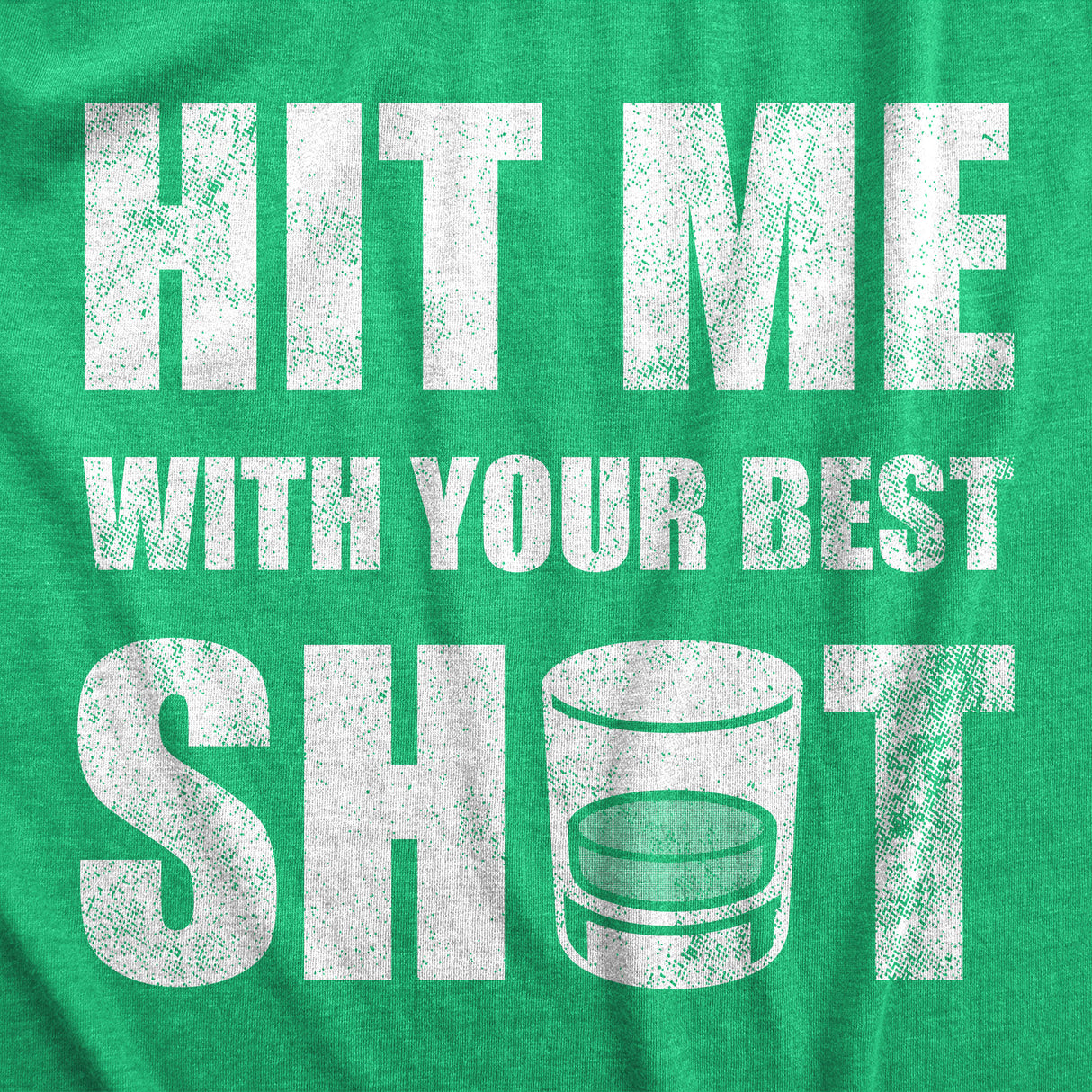 Mens Hit Me With Your Best Shot T Shirt Funny Booze Drinking Partying Tee for Guys