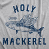 Mens Holy Mackerel T Shirt Funny Angel Halo Blessed Fish Saying Joke Tee For Guys