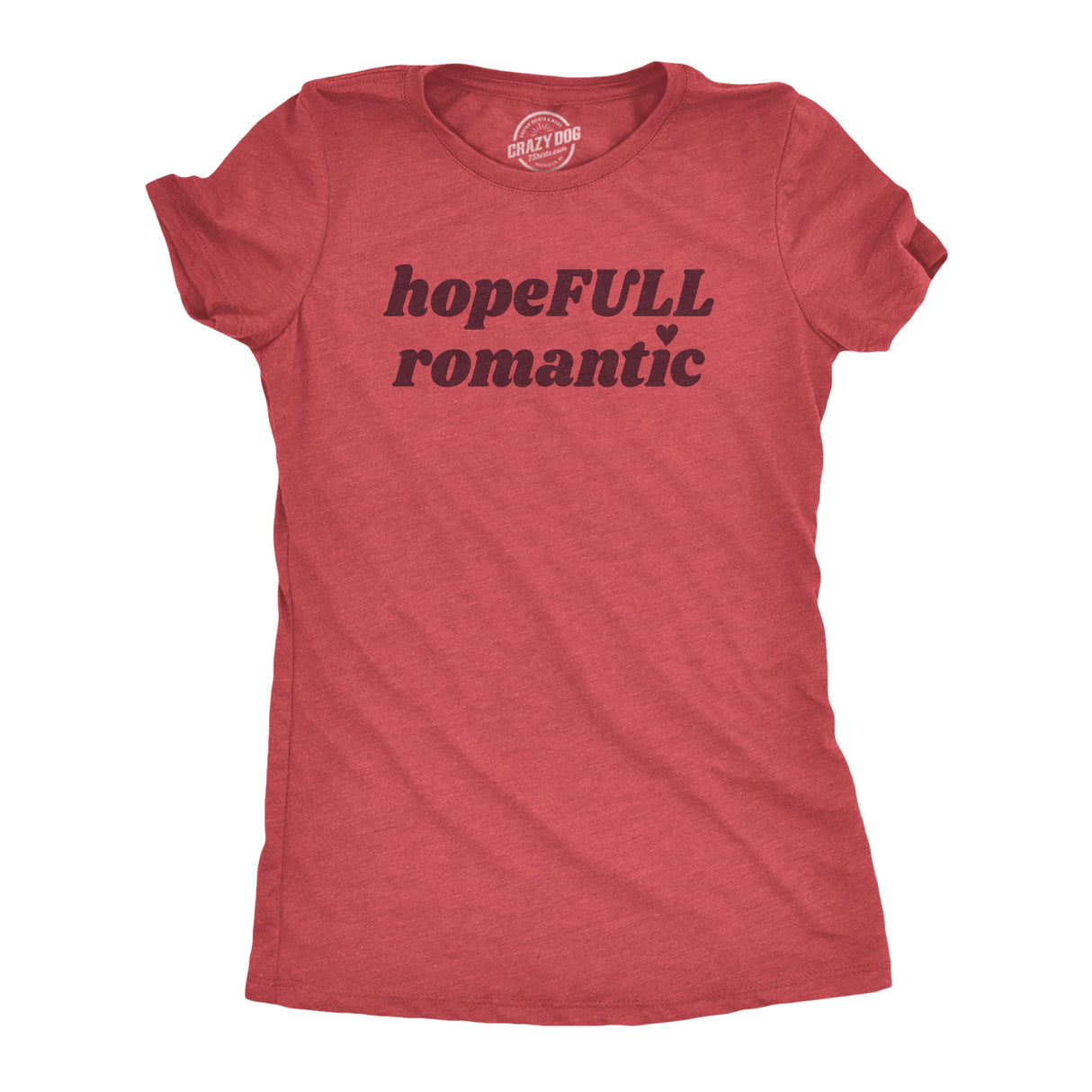 Womens HopeFull Romantic T Shirt Funny Valentines Day T shirts for Women