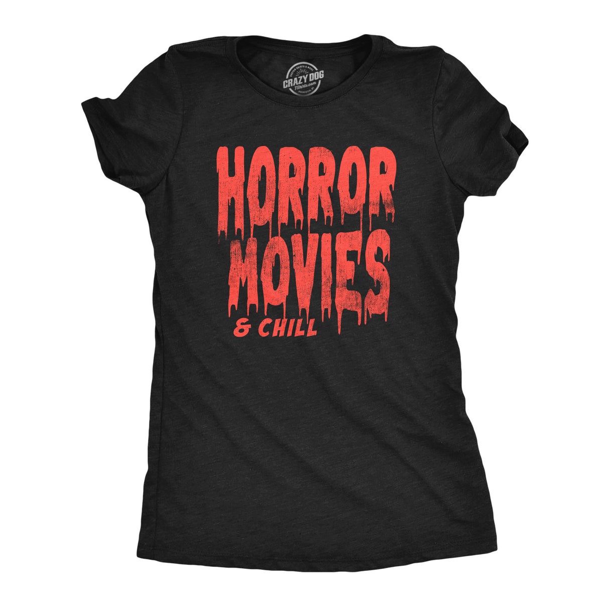 Womens Horror Movies and Chill T Shirt Funny Halloween Movie Date Night Joke Tee for Ladies