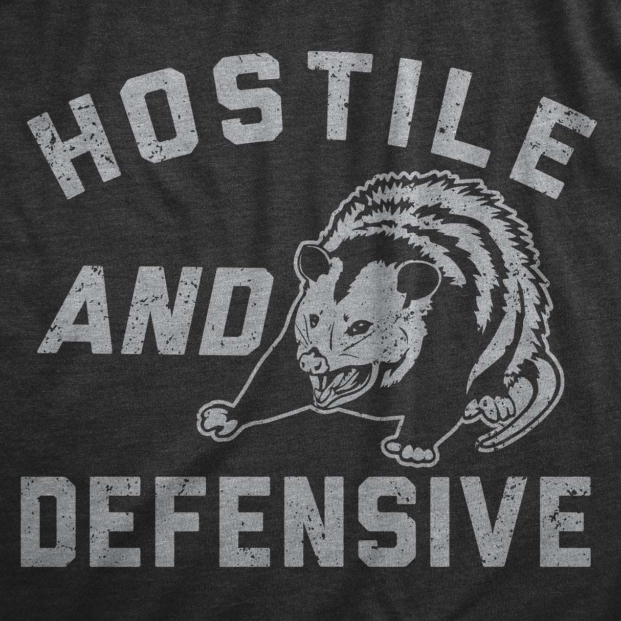 Womens Hostile And Defensive T Shirt Funny Fearful Possum Joke Tee For Ladies