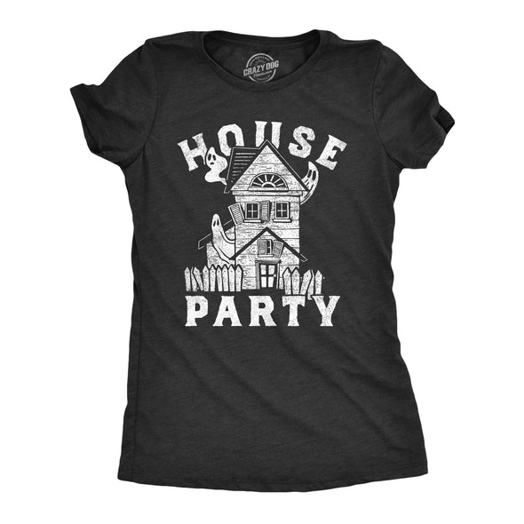 Womens House Party T Shirt Funny Halloween Creepy Haunted House Joke Tee For Ladies