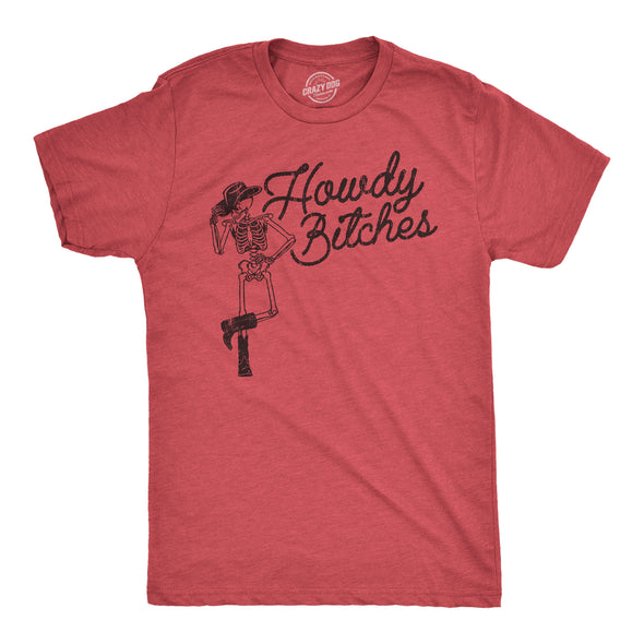 Mens Howdy Bitches T Shirt Funny Western Skeleton Cowboy Joke Tee For Guys