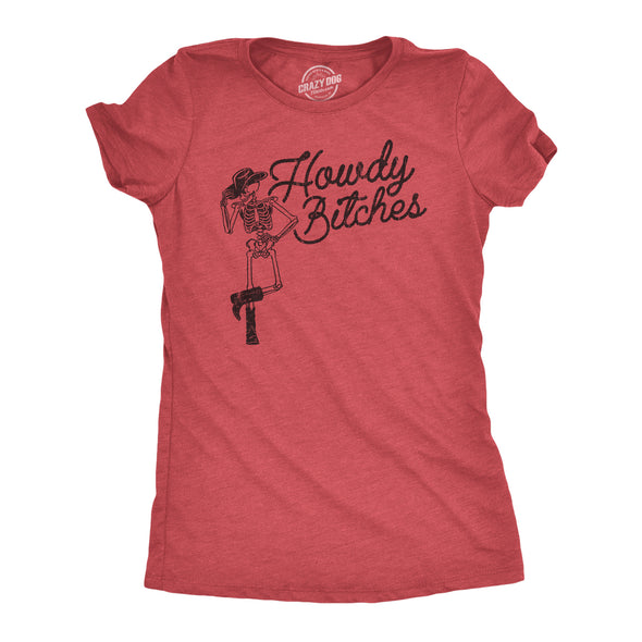 Womens Howdy Bitches T Shirt Funny Western Skeleton Cowboy Joke Tee For Ladies