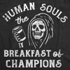 Mens Human Souls The Breakfast Of Champions T Shirt Funny Halloween Grim Reaper Joke Tee For Guys