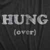Hung Over Unisex Hoodie Funny Adult Humor Drinking Dick Joke Hooded Sweatshirt
