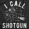 Womens I Call Shotgun T Shirt Funny Halloween Witch Flying Broomstick Ride Joke Tee For Ladies