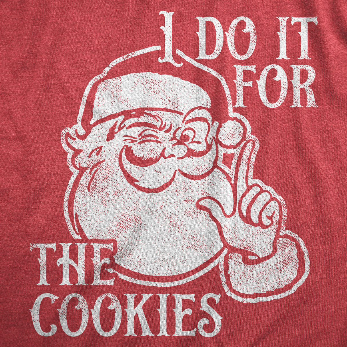 Womens I Do It for The Cookies T Shirt Funny Xmas Santa Claus Sweet Treat Lovers Tee for Ladies
