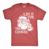 Mens I Do It for The Cookies T Shirt Funny Xmas Santa Claus Sweet Treat Lovers Tee for Guys