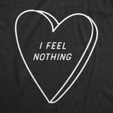 Mens I Feel Nothing Funny T Shirt Sarcastic Valentines Day T Shirt