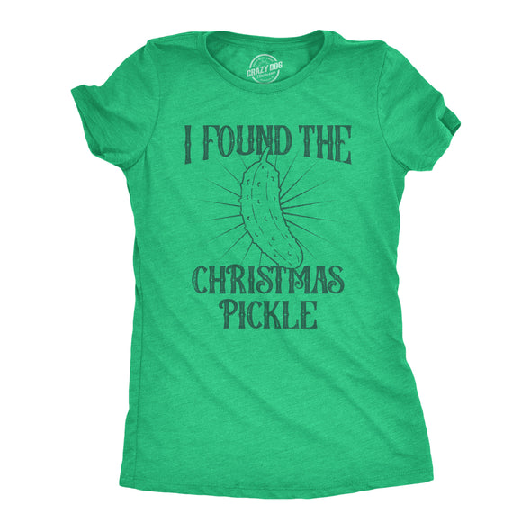 Womens I Found The Christmas Pickle T Shirt Funny Xmas Tree Hidden Ornament Novelty Tee For Ladies