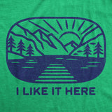 Mens I Like It Here T Shirt Funny Camping Nature Outdoors Lovers Tee For Guys