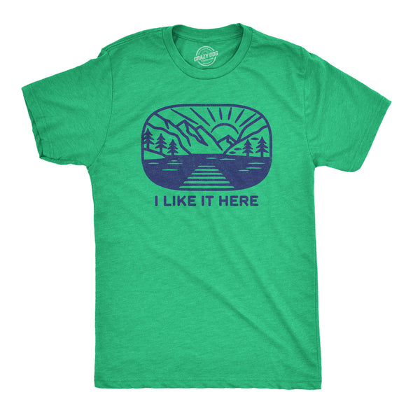 Mens I Like It Here T Shirt Funny Camping Nature Outdoors Lovers Tee For Guys
