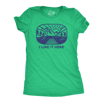 Womens I Like It Here T Shirt Funny Camping Nature Outdoors Lovers Tee For Ladies