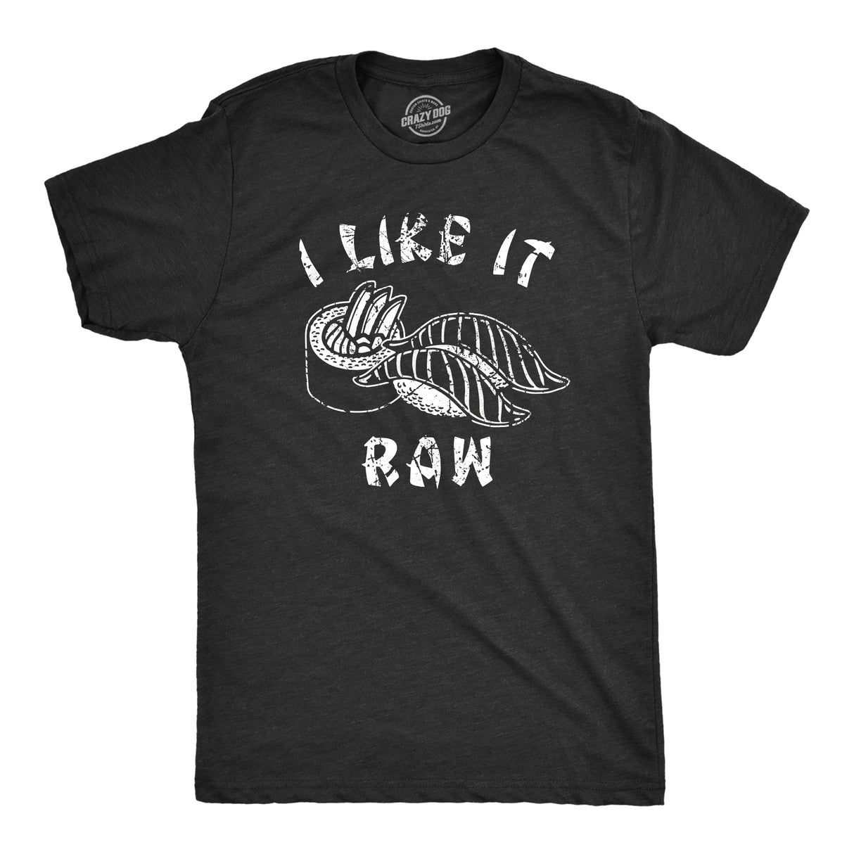 Mens I Like It Raw T Shirt Funny Sushi Seafood Lovers Joke Tee For Guys