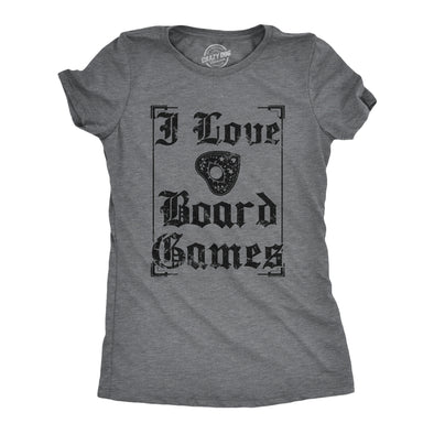 Womens I Love Board Games T Shirt Funny Creepy Paranormal Spirit Joke Tee For Ladies