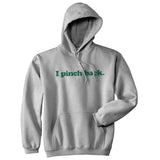 I Pinch Back Unisex Hoodie Funny St Patricks Day Sweatshirt