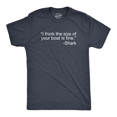 Mens I Think The Size Of Your Boat Is Fine T Shirt Funny Shark Attack Quote Joke Tee For Guys