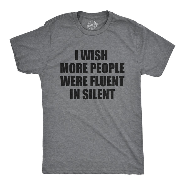 Mens I Wish More People Were Fluent In Silent T Shirt Funny Peace And Quiet Language Joke Tee For Guys