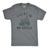 Mens Ill Be In My Office T Shirt Funny Lawn Mowing Lovers Yard Joke Tee for Guys