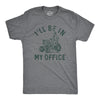 Mens Ill Be In My Office T Shirt Funny Lawn Mowing Lovers Yard Joke Tee For Guys