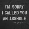 Mens Im Sorry I Called You An Asshole T Shirt Funny Rude Joke Tee For Guys