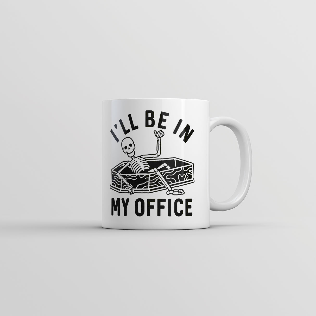 Ill Be In My Office Mug Funny Halloween Dead Skeleton Coffin Joke Cup-11oz