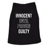 Innocent Until Proven Guilty Dog Shirt Funny Court Defense Bad Behavior Joke Tee For Puppies