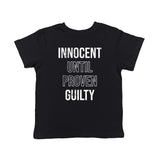 Toddler Innocent Until Proven Guilty T Shirt Funny Court Defense Bad Behavior Joke Tee for Young Kids
