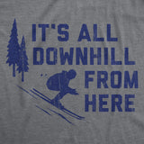 Mens Its All Downhill From Here T Shirt Funny Skiiing Joke Tee for Guys