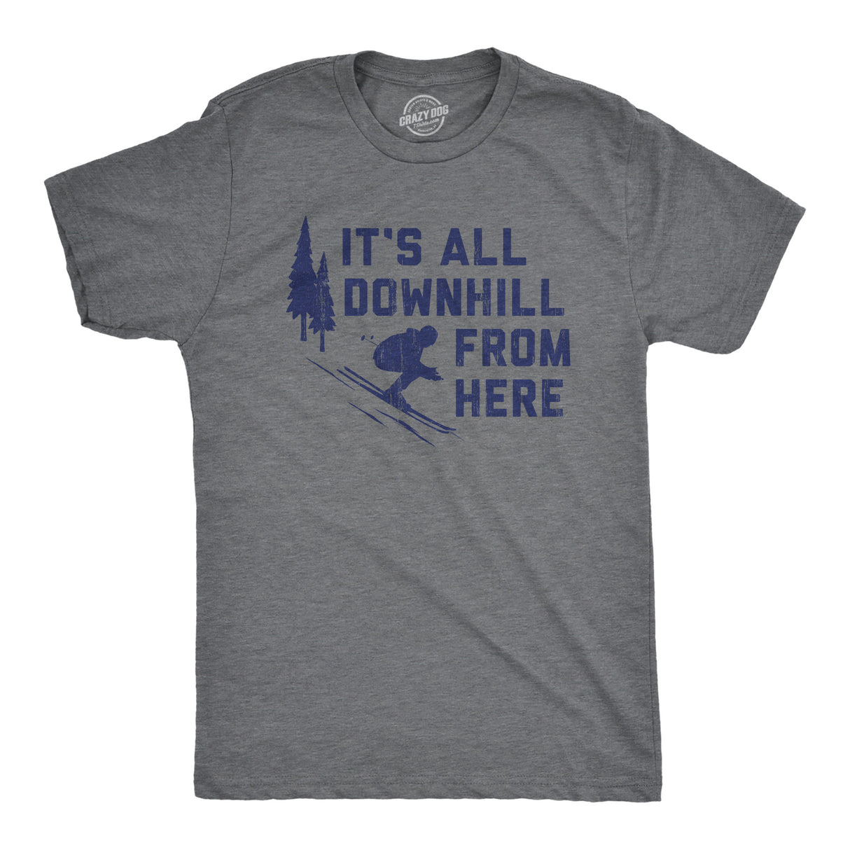 Mens Its All Downhill From Here T Shirt Funny Skiiing Joke Tee for Guys