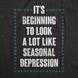 Mens Its Beginning to Look A Lot Like Seasonal Depression T Shirt Funny Winter Mental Health Joke Tee for Guys