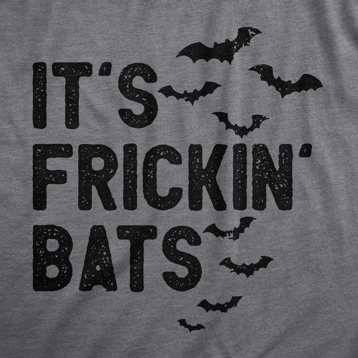 Mens Its Frickin Bats T Shirt Funny Halloween Spooky Season Bat Lovers Tee for Guys