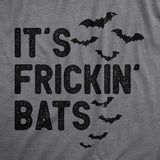 Mens Its Frickin Bats T Shirt Funny Halloween Spooky Season Bat Lovers Tee for Guys