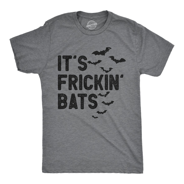 Mens Its Frickin Bats T Shirt Funny Halloween Spooky Season Bat Lovers Tee For Guys