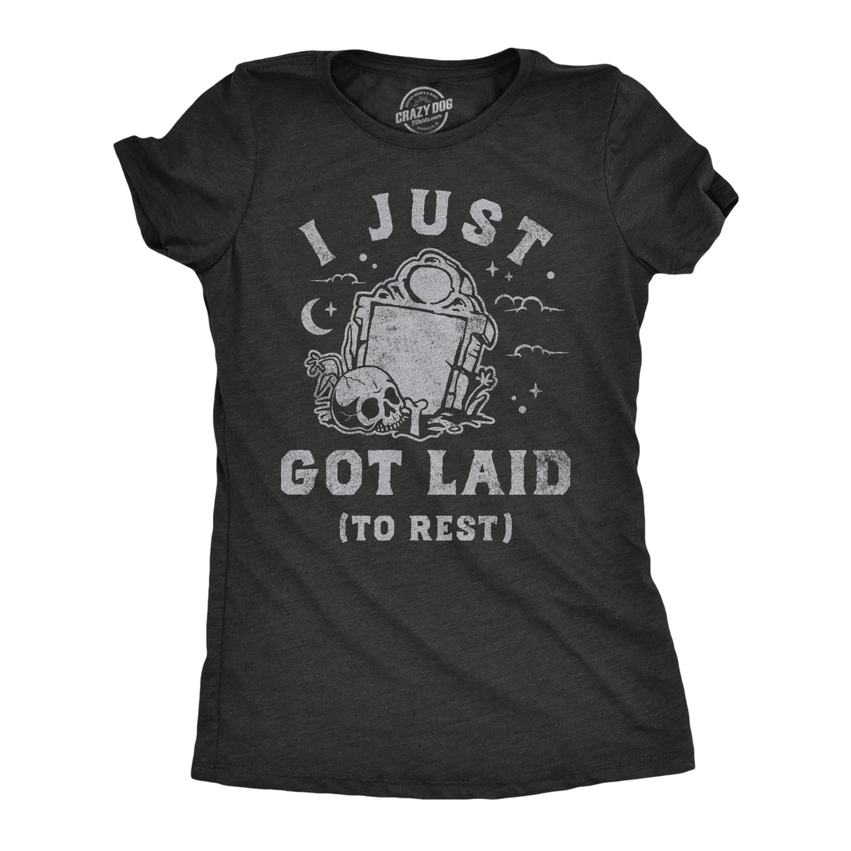 Womens I Just Got Laid to Rest T Shirt Funny Halloween Death Sex Joke Tee for Ladies