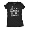 Womens Just Here To Bone T Shirt Funny Halloween Party Skeleton Adult Joke Tee For Ladies