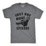 Mens Just One More Episode T Shirt Funny TV Binge Watching Joke Tee for Guys