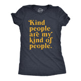 Womens Kind People Are My Kind Of People T Shirt Funny Nice Good Folk Joke Tee for Ladies