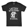 Mens Lactose Intolerant In Denial T Shirt Funny Milk Product Lovers Joke Tee For Guys