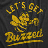 Mens Lets Get Buzzed T Shirt Funny Wasted Drinking Honey Bee Joke Tee For Guys