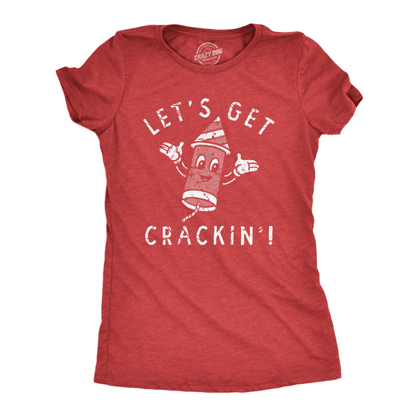 Womens Lets Get Crackin T Shirt Funny Fourth Of July Firecracker Tee For Ladies